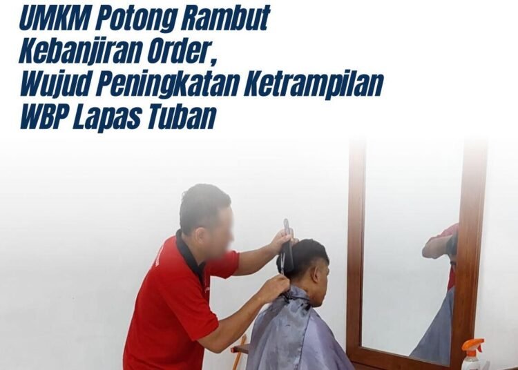 UMKM Potong Rambut Kebanjiran Order, Wujud Peningkatan Ketrampilan WBP Lapas Tuban 1 WhatsApp Image 2025 03 20 at 14.59.01