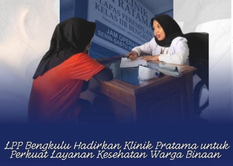 Perkuat Pelayanan Medis, LPP Bengkulu Hadirkan Klinik Pratama untuk Perkuat Layanan Kesehatan Warga Binaan 1 WhatsApp Image 2025 12 10 at 08.40.41