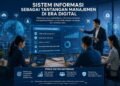Sistem Informasi sebagai Tantangan Manajemen di Era Digital 28 SIM