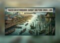 Tragedi dan Ketangguhan: Mengenang "Singkil Lama", Bandar Internasional Makmur yang Hilang Ditelan Samudra 29 square image 1