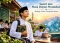 Santri dan Masa Depan Peradaban Menjaga Tradisi Menjawab Zaman 25 Screenshot 2026 10 21 103454