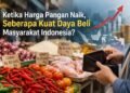 Ketika Harga Pangan Naik, Seberapa Kuat Daya Beli Masyarakat Indonesia? 6 WhatsApp Image 2026 10 20 at 20.00.18
